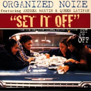 Organized Noize Feat. Andrea Martin & Queen Latifah - Set It Off (CDM)