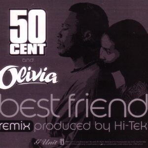 50 Cent And Olivia - Best Friend (Remix CDS)