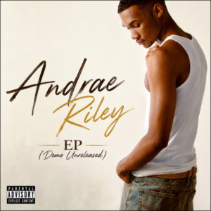 Andrae Riley - Andrae Riley EP (Demo Unreleased)