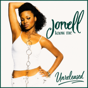 Jonell - Know Me (Unreleased)