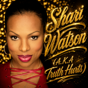 Shari Watson (A.K.A Truth Hurts) - Truth Hurts (Unreleased)