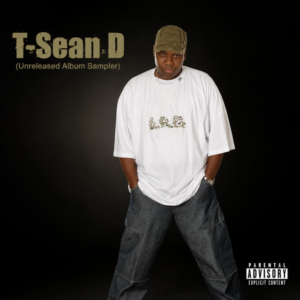 T-Sean D - T-Sean D (Unreleased Album Sampler)
